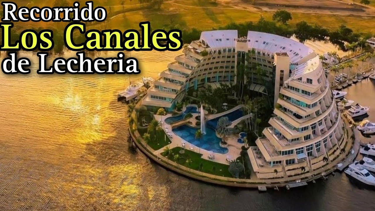 Asi son Los Canales de Lecheria Anzoategui Venezuela. YouTube