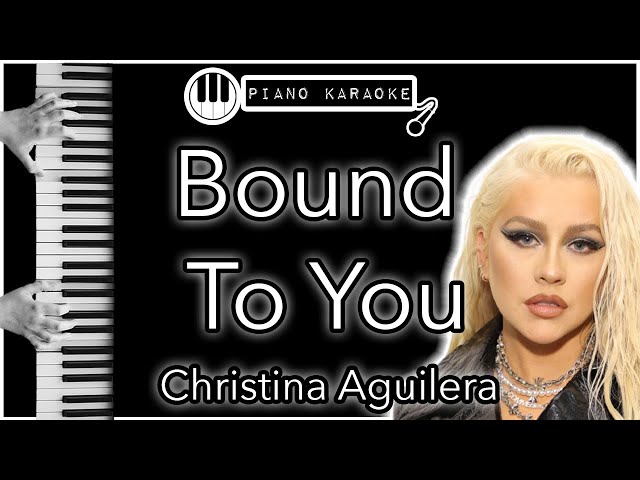 Bound To You - Christina Aguilera - Piano Karaoke Instrumental class=