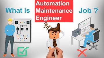 What is an automation maintenance engineer job? [How to be an industrial automation engineer]