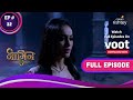 Naagin 3 | नागिन 3 | Ep. 32 | Bela Confesses Her Love! | बेला ने कबूल किया अपना प्यार!