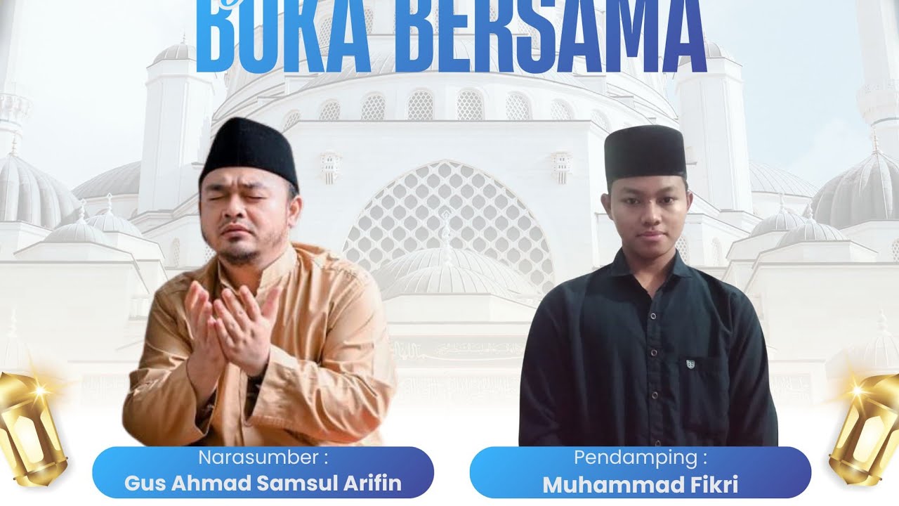 Kajian Ramadhan Gus Ahmad Samsul Arifin belajar Dari Rasulullah: Amalan Sunnah Di Bulan Ramadhan