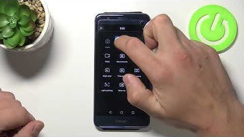How to Edit Camera Modes in Honor 8? Configure your Camera Application