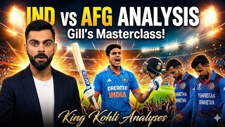 🏏🔥 IND vs AFG ODI Series Analysis | Shubman Gill's 154 Masterclass! 🇮🇳 | King Kohli Analyses