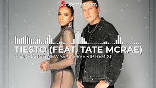 Tiesto (feat. Tate McRae) - 10:35 (Tiesto's New Year's Eve VIP Remix)