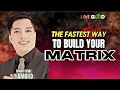 Building matrix the fastest way with coach ferdz i livegood