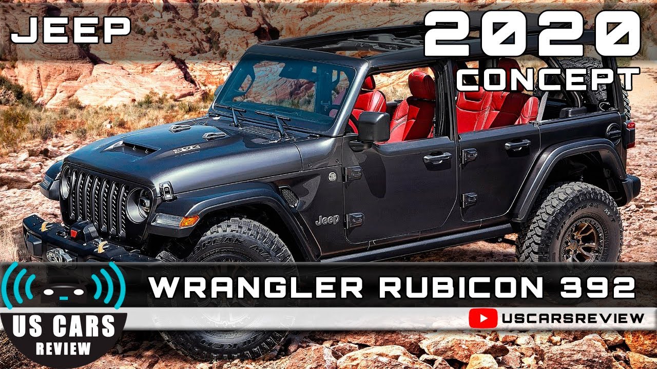 2020 JEEP WRANGLER RUBICON 392 CONCEPT Review Release Date Specs Prices -  YouTube