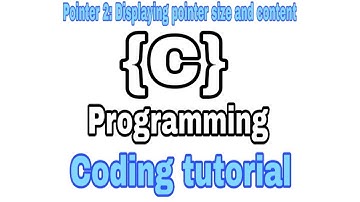 Pointers in C - 2: program to display pointer size and content | Pointer for Beginners