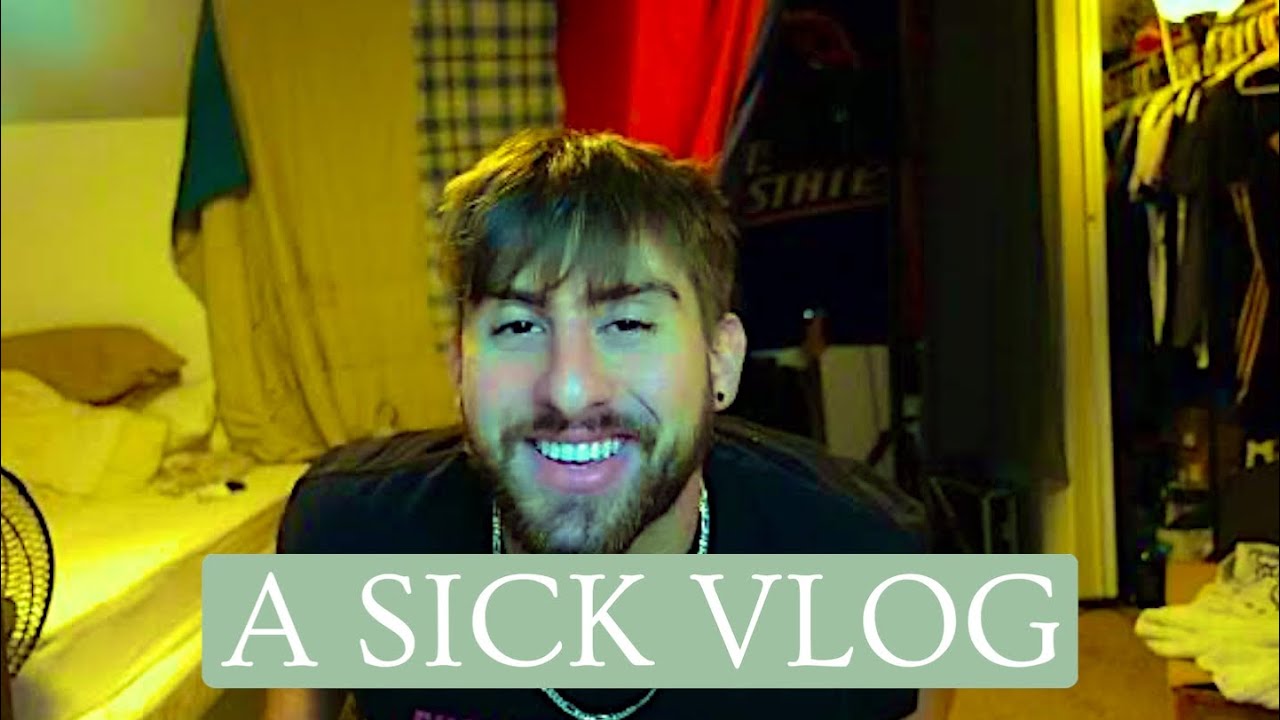 a SICK vlog - YouTube