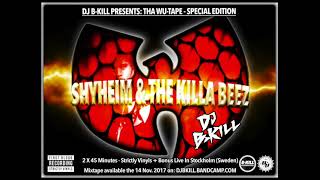 Tha Wu-Tape Special Edition - Shyheim &amp; The Killa Beez - INTRO by B-Kill.