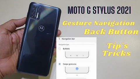 Moto G Stylus 2021 Gesture Navigation Back Button How To Active