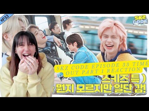 Stray Kids Skz Code Ep.33 Time Out Mt - Reaction