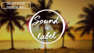 Dancefloor Paradise Mix