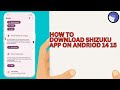 How to Install Shizuku on Android 14 15 & 16