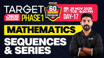 Target JEE 2026 Phase 1 - Mathematics | Sequences & Series - 60 Days Challenge | Xylem JEE & KEAM