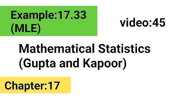 Example:17.33 || Statistical Inference || MLE || FMS || Gupta and kapoor