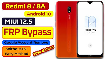 Redmi 8 , 8A MIUI 12.5 Android 10 FRP Bypass without PC 2024 New Method