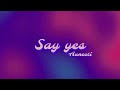 Aunesti - say yes (lyric video)