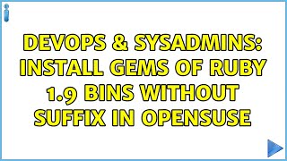 DevOps & SysAdmins: Install gems of ruby 1.9 bins without suffix in openSuSE Net Worth