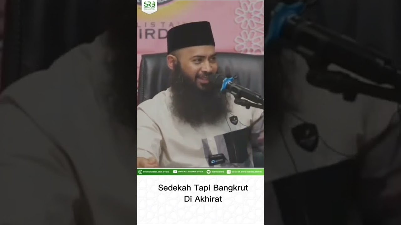 Sedekah Tapi Bangkrut di Akhirat - Ustadz Dr Syafiq Riza Basalamah MA