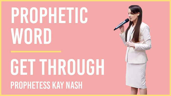 Prophetic Word: Get Through!