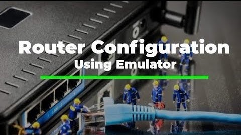 Router Configuration using Emulator |  CSS