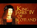 KING JAMES IV OF SCOTLAND: Men from Scotlands Past and Tales from Scotlands History