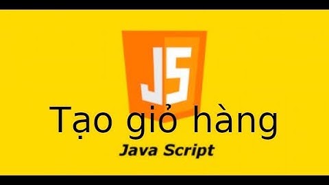 JavaScript - Assignment2  - Tạo giỏ hàng đơn giản