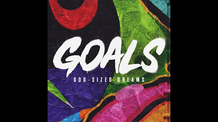 Goals God Sized Dreams Week 3 reflections by Rev. ...