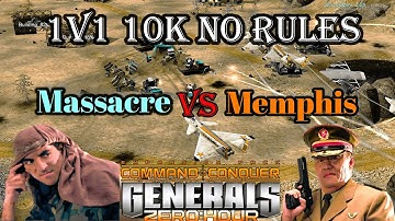 1v1 No Rules 10k - Massacre vs Memphis | C&C Generals Zero Hour
