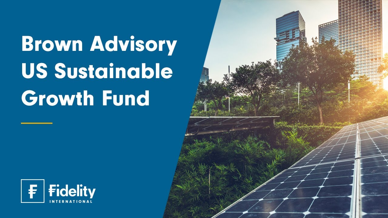 Brown Advisory US Sustainable Growth Fund YouTube