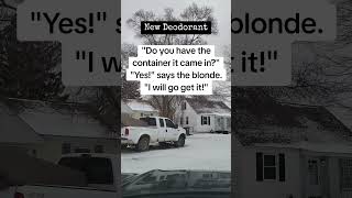 New Deodorant #funny #jokes #hillbilllybonz