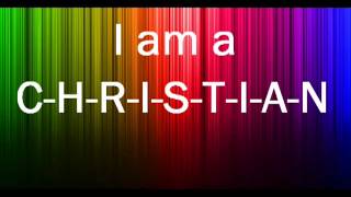 I am a C H R I S T I A N song lyrics   YouTube