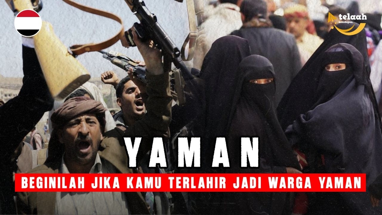 Kehidupan di YAMAN: Kehidupan Negara Asal Para Habib yang Sedang Krisis Kemanusiaan