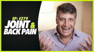 Ep:279 JOINT AND BACK PAIN
