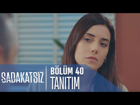 Sadakatsiz 40. Bölüm Tanıtımı