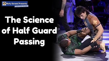 The Science of Half Guard Passing: The 463 System