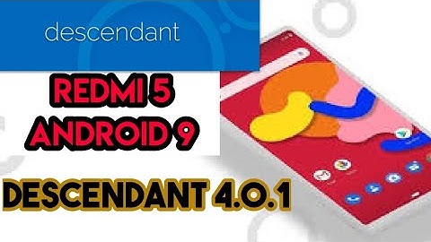 Install Descendant 4.0.1 Android 9 Rom for Redmi 5 | DESCENDANT ROM IN REDMI 5 ROSY | #AndroidPie