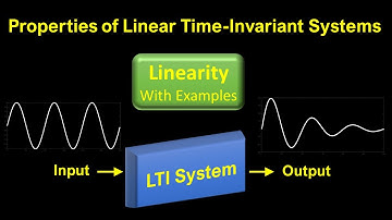 Linear Time Invariant LTI Systems | Linearity Property with Examples