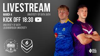 Bath vs Loughborough | Men's BUCS Super Rugby | Round 17