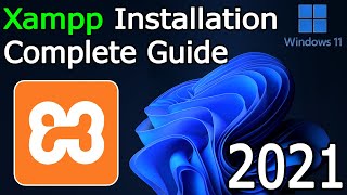 how to install xampp server on windows 11 [2021 update] run php 8.0.11 program | complete guide