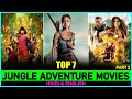 Top 7 best jungle adventure movies in hindi  eng  10 best jungle movies in hindi dubbed