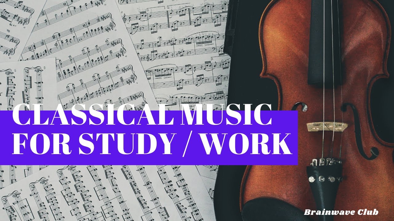 2 hour focus music | Relaxing classical music for study or work at home ...