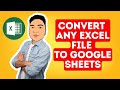 Convert any Excel File to Google Sheets