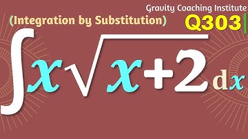 Q303 | Evaluate ∫ x√(x+2) dx | Integral of x sqrt(x+2) | Integration of x root over x + 2 | Class 12