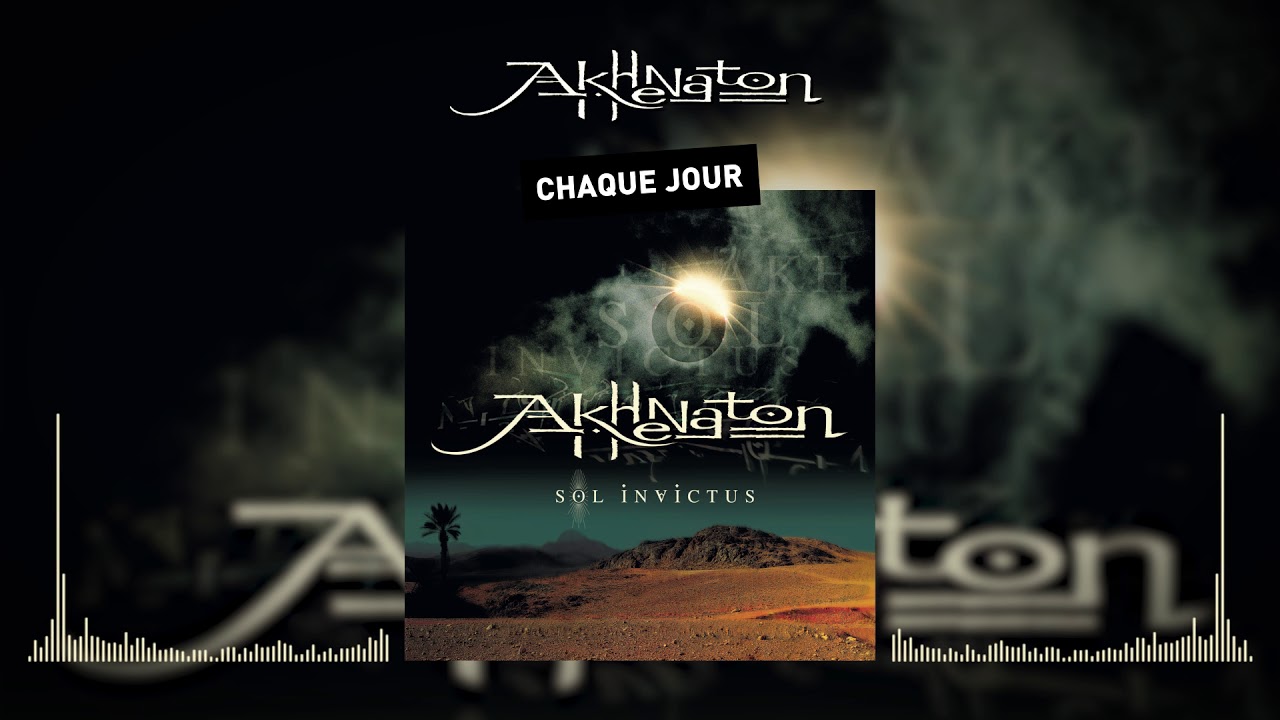 Watch Akhenathon - Chaque jour (Audio officiel) on YouTube Watch Akhenathon - Chaque jour (Audio officiel) on YouTube