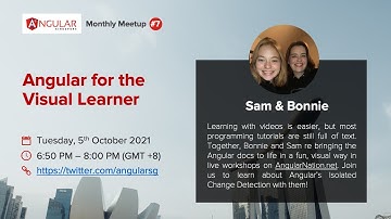 Angular Singapore #7 - Angular for the Visual Learner w/ Sam & Bonnie