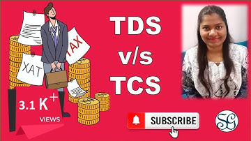 What is the difference between TDS and TCS under Income Tax | TDS vs TCS