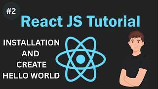 ReactJS Tutorial - 2 - Hello World
