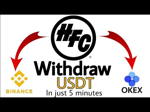 Withdraw Your USDT in Binance, Okex, Huobi From HFC in Just 5 Minutes