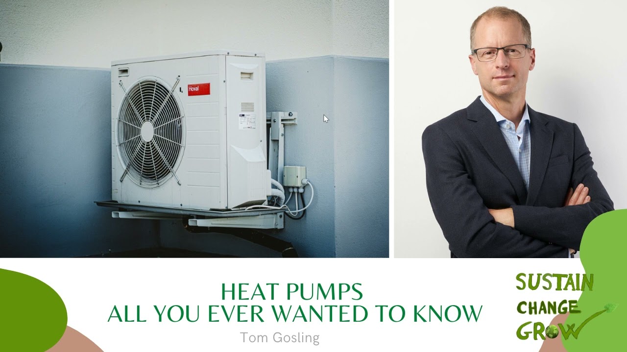 Heat Pumps | #29 | with Tom Gosling